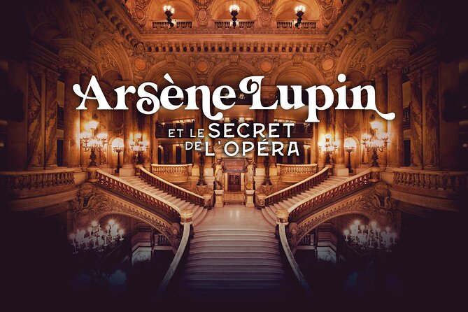 Admission ticket Arsène Lupine and the secret of the Opera - What the Arsène Lupin game is really like
