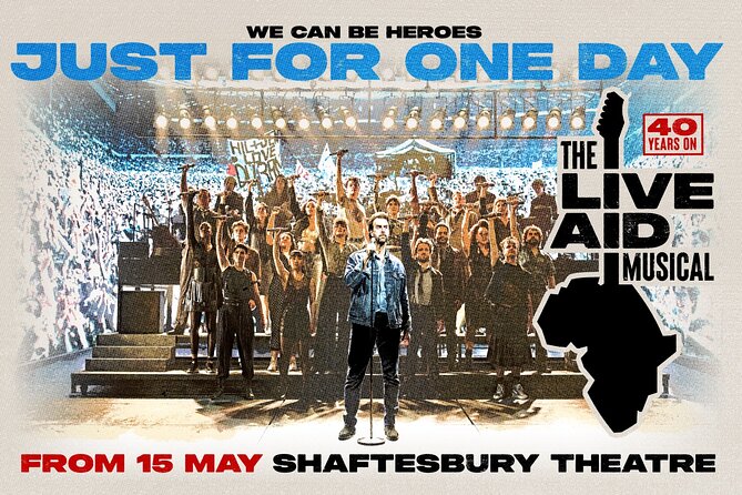 London Theatre: JUST FOR ONE DAY - The Live Aid Musical - Why Live Aid Works as a Musical Story