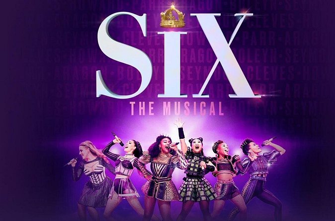 Six The Musical on Broadway Ticket - Practical rules you need to know before booking
