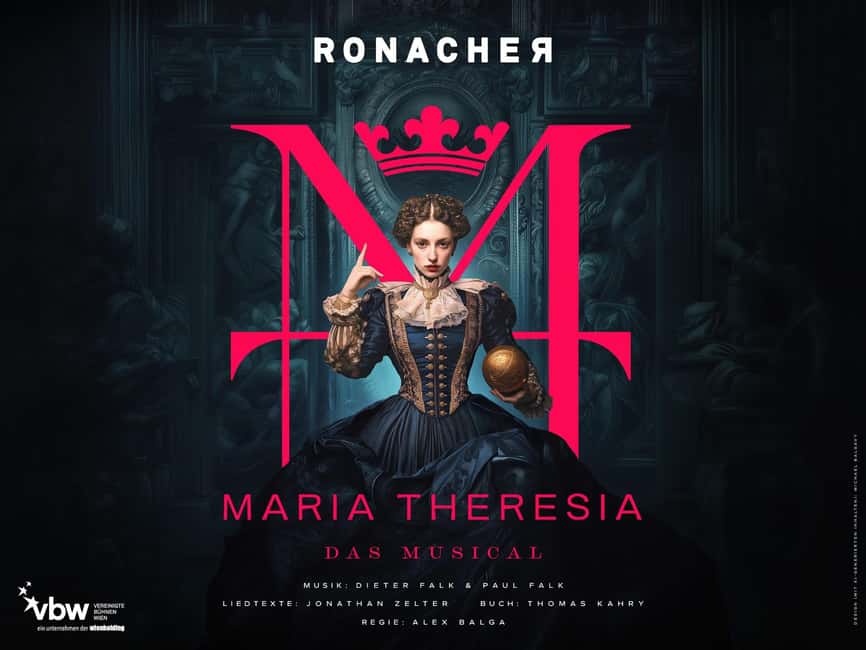 Vienna: MARIA THERESIA - THE MUSICAL at Ronacher Theatre - Court politics, war, and the Frederick the Great conflict
